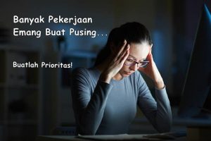 Pengertian Prioritas adalah (Menurut Para Ahli) Ciri Jenis dan Fungsi Prioritas dalam Kehidupan