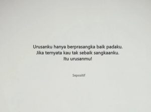 50 Kata Kata Pribadiku itu Urusanku Bukan Urusanmu!
