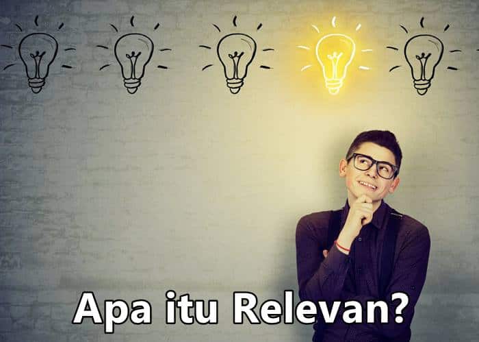 Pengertian Relevan adalah (Menurut Para Ahli) Ciri
