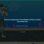 30 Kata Kata dari Squidward Tentacles Terbaik