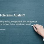 Pengertian Toleransi adalah (Menurut Para Ahli)
