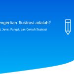 Pengertian Ilustrasi adalah? Arti