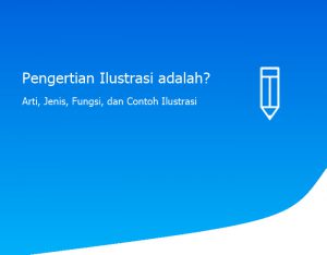 Pengertian Ilustrasi adalah? Arti