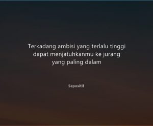 50 Kata Kata Ambisi untuk Sukses dan Menjadi yang Terbaik