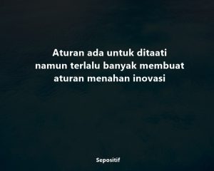 50 Kata Kata Aturan Hidup yang Terlalu Banyak