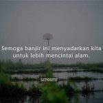 30 Kata Kata Bijak Tentang Banjir
