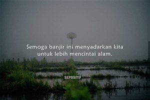 30 Kata Kata Bijak Tentang Banjir