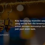 50 Kata Kata Beruntung Memiliki Sesuatu yang Berharga