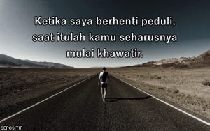 30 Kata Kata Mutiara Tidak Peduli Lagi (Bodo Amat)