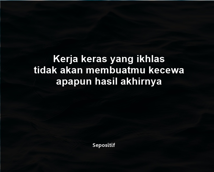 50+ Kata Kata Hasil Tidak Akan Mengkhianati Proses