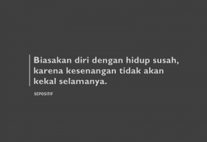 50 Kata Kata tentang Hidup Susah untuk Motivasi Diri Terbaik