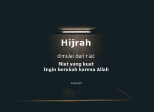 50 Kata Kata Hijrah Islami untuk Kehidupan yang Lebih Baik
