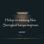 50 Kata Kata Imajinasi Tinggi tentang Kehidupan Bermakna Dalam