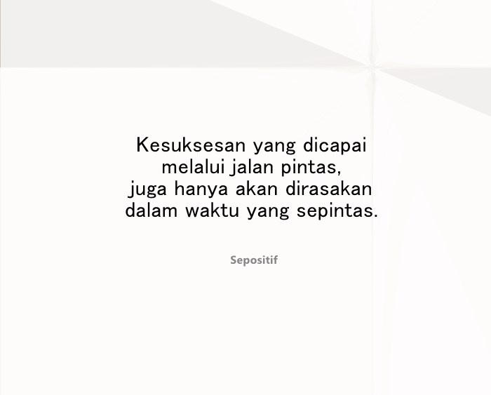 50 Kata Kata Tidak Ada Jalan Pintas Menuju Kesuksesan