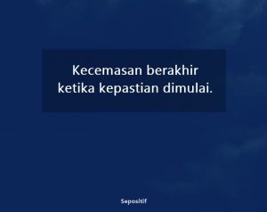 50 Kata Kata Kecemasan Hati yang Berlebihan