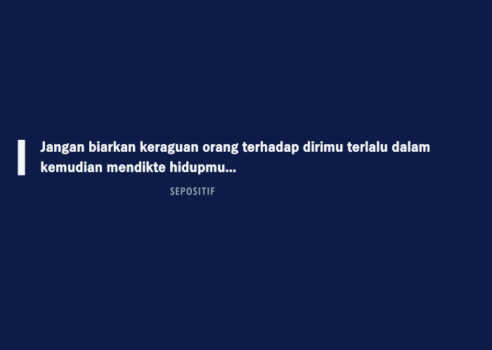 Kata Kata Tentang Keraguan Dalam Hati - Sulit Mempercayai Sesuatu