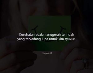 50 Kata Kata Tentang Menjaga Kesehatan Tubuh