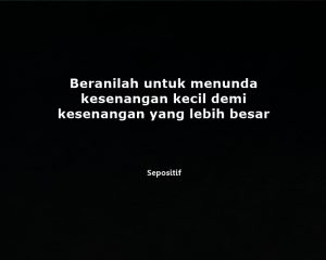 50 Kata Kata Kesenangan Diri Sendiri Hanya Sesaat