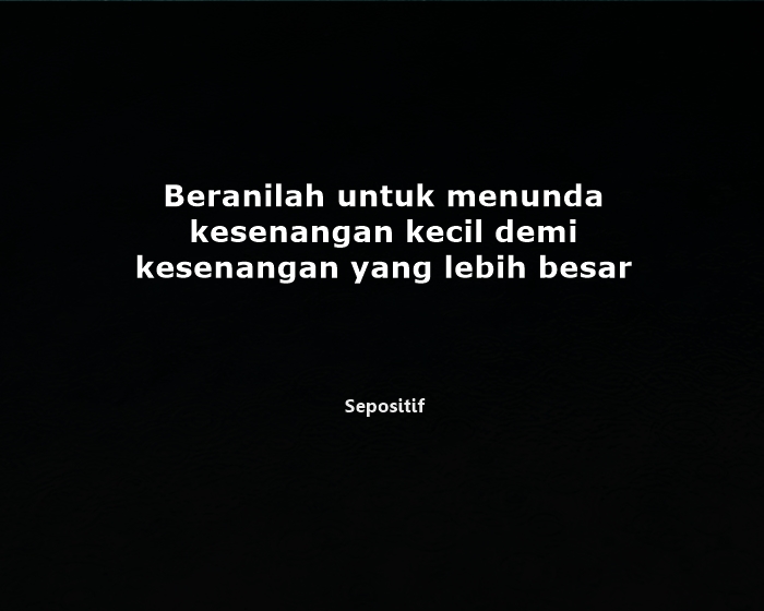 50 Kata Kata Kesenangan Diri Sendiri Hanya Sesaat