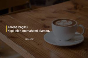 50 Kata Kata Caption Tentang Kopi yang Inspirasi Terbaik