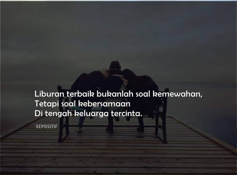 50 Kata Kata Liburan dan Traveling yang Sederhana namun Berkesan