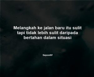 50 Kata Kata Melangkah Sendiri Ke Depan