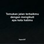 50 Kata Kata Mengikuti Kata Hati atau Alur Cerita