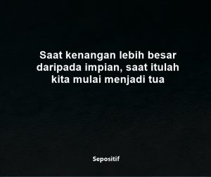 50 Kata Kata Menjadi Tua Itu Pasti