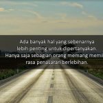 50 Kata Kata Penasaran dan Ingin Tahu akan Sesuatu