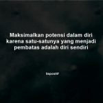 50 Kata Kata Mengenali Potensi Diri yang Sebenarnya Terbaik!