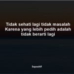 30 Kata Kata Perih Tentang Hati dan Hidup ini