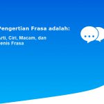 Pengertian Frasa adalah: Arti