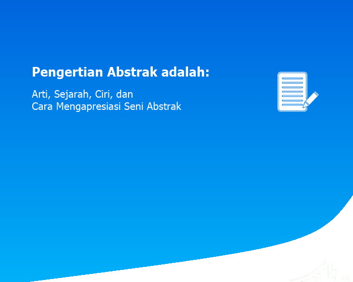 Pengertian Abstrak adalah: Arti