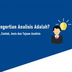 Pengertian Analisis Adalah? Arti