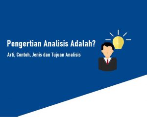 Pengertian Analisis Adalah? Arti