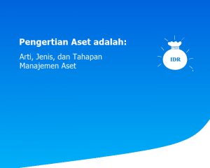 Pengertian Aset adalah: Arti