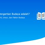 Pengertian Budaya adalah? Arti