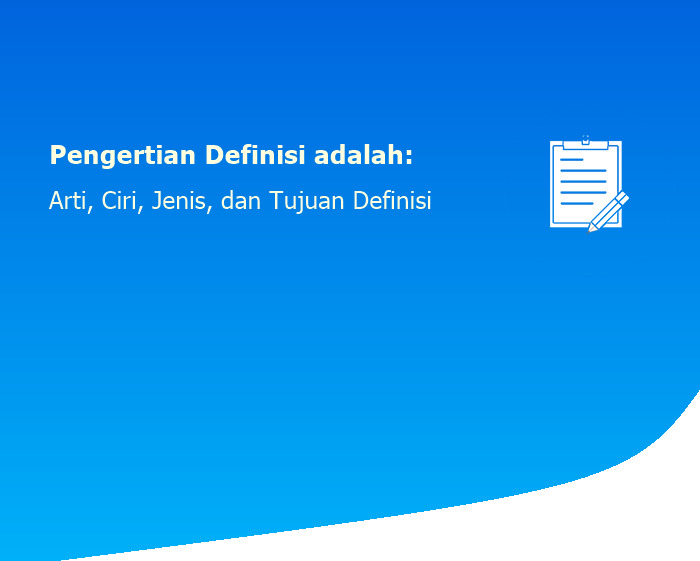 Pengertian Definisi adalah: Arti