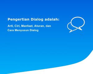 Pengertian Dialog adalah: Arti
