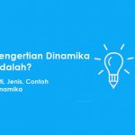 Pengertian Dinamika adalah? Arti