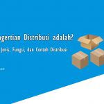Pengertian Distribusi adalah? Arti