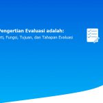 Pengertian Evaluasi adalah: Arti