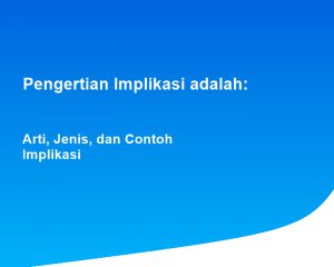 Pengertian Implikasi adalah: Arti
