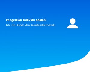 Pengertian Individu adalah: Arti