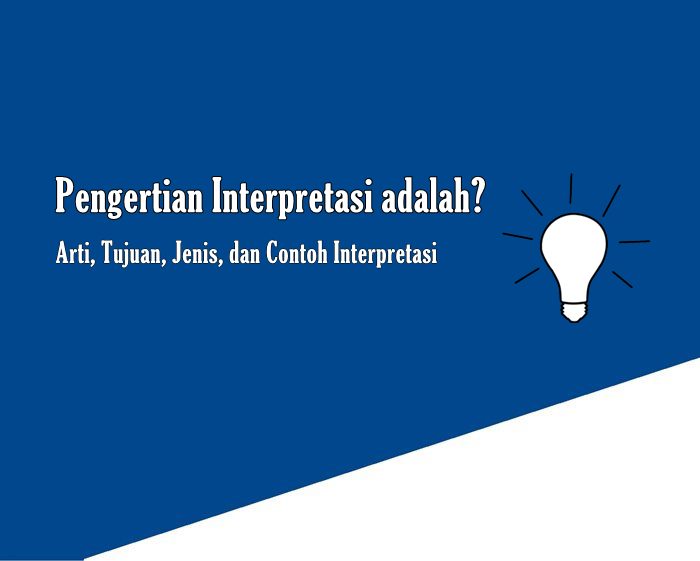 Pengertian Interpretasi adalah? Arti