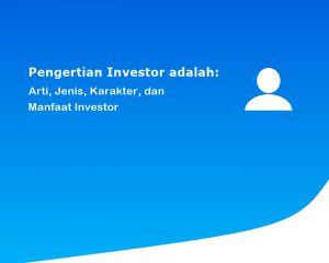 Pengertian Investor adalah: Arti