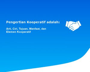 Pengertian Kooperatif adalah: Arti