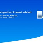 Pengertian Lisensi adalah: Arti