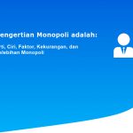 Pengertian Monopoli adalah: Arti