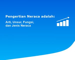 Pengertian Neraca adalah: Arti
